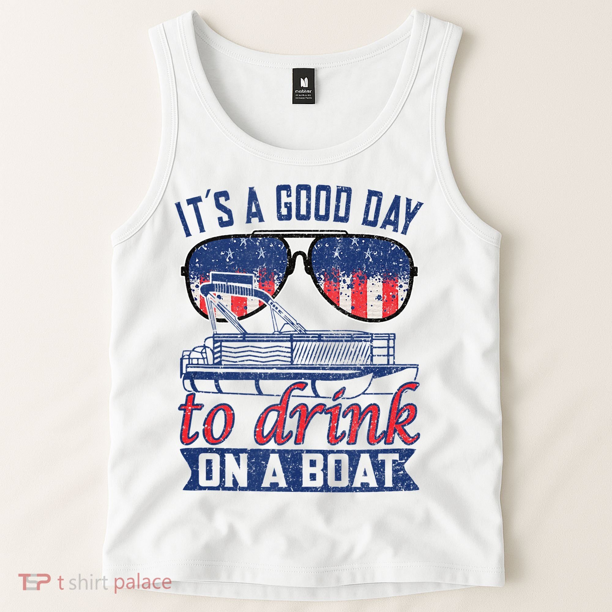 It´s A Good Day To Drink On A Boat Captain Life Is Better Tank Top