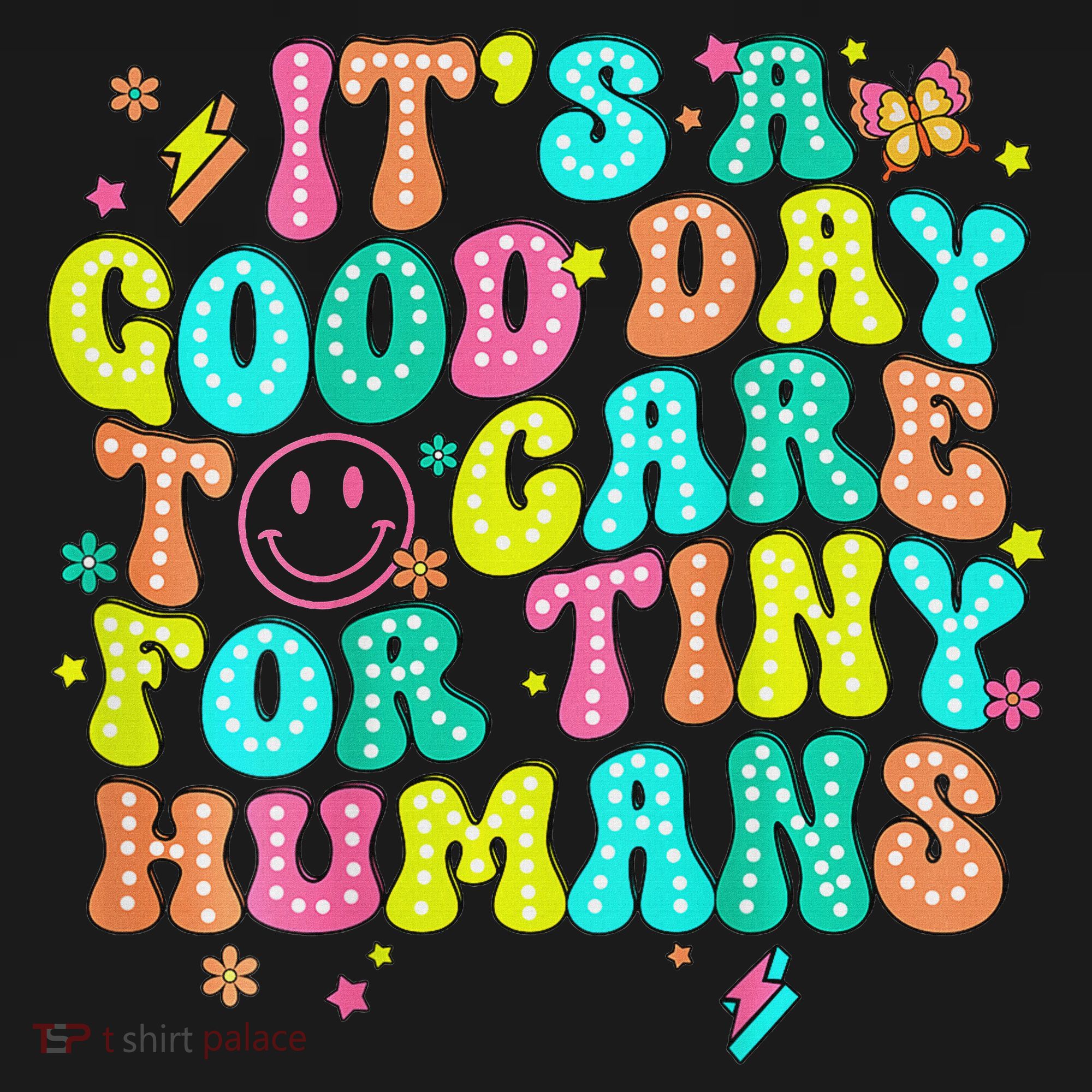 It's A Good Day To Care For Tiny Humans Daycare Teach  Hoodie