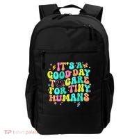 It's A Good Day To Care For Tiny Humans Daycare Teach  Backpack thumb 0