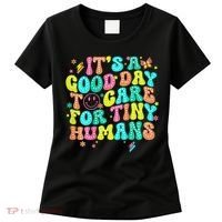 It's A Good Day To Care For Tiny Humans Daycare Teach  Women's T-Shirt thumb 0