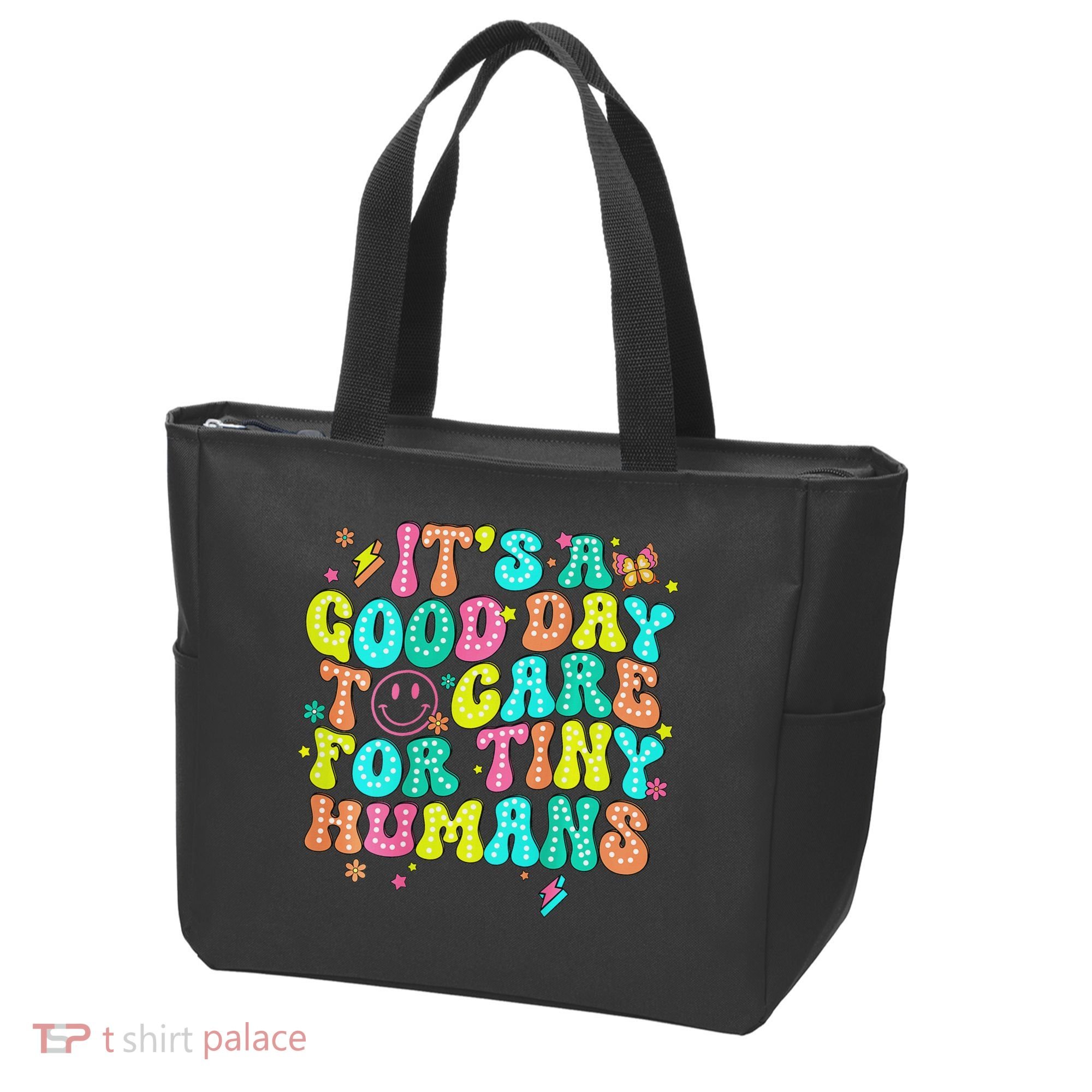 It's A Good Day To Care For Tiny Humans Daycare Teach  Tote Bag