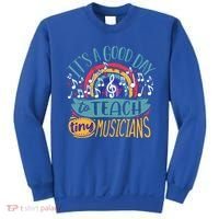 It's A Good Day To Teach Tiny Musicians Music Teacher Gift Sweatshirt thumb 0
