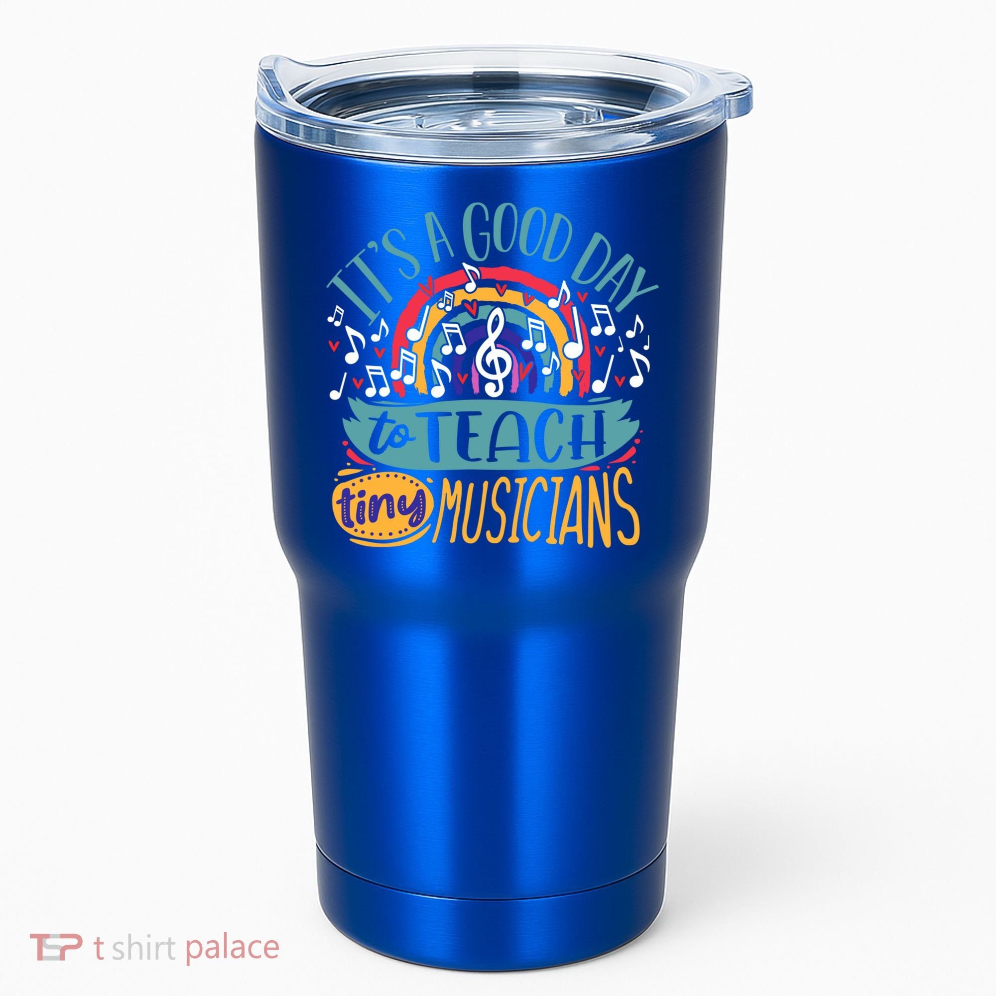 It's A Good Day To Teach Tiny Musicians Music Teacher Gift Tumbler