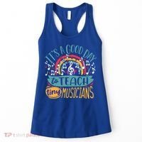 It's A Good Day To Teach Tiny Musicians Music Teacher Gift Women's Tank Top thumb 0