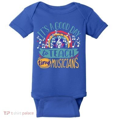It's A Good Day To Teach Tiny Musicians Music Teacher Gift Baby Bodysuit