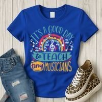 It's A Good Day To Teach Tiny Musicians Music Teacher Gift Women's T-Shirt thumb 3