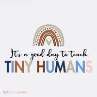 It's A Good Day To Teach Tiny Humans Gift For Teacher T-Shirt thumb 7