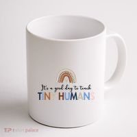 It's A Good Day To Teach Tiny Humans Gift For Teacher Coffee Mug thumb 1
