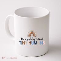 It's A Good Day To Teach Tiny Humans Gift For Teacher Coffee Mug thumb 0