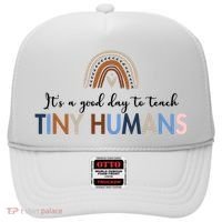 It's A Good Day To Teach Tiny Humans Gift For Teacher Hat thumb 0