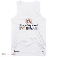 It's A Good Day To Teach Tiny Humans Gift For Teacher Tank Top thumb 0