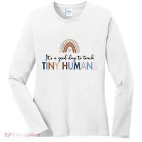 It's A Good Day To Teach Tiny Humans Gift For Teacher Women's Long Sleeve Shirt thumb 0