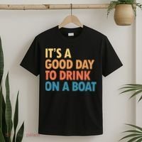 ItS A Good Day To Drink On A Boat T-Shirt thumb 2