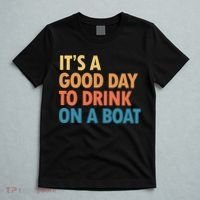 ItS A Good Day To Drink On A Boat T-Shirt thumb 5