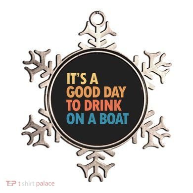 ItS A Good Day To Drink On A Boat Ornament