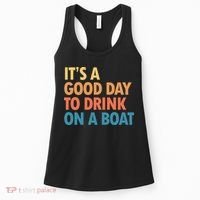 ItS A Good Day To Drink On A Boat Women's Tank Top thumb 0