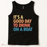 ItS A Good Day To Drink On A Boat Tank Top thumb 2