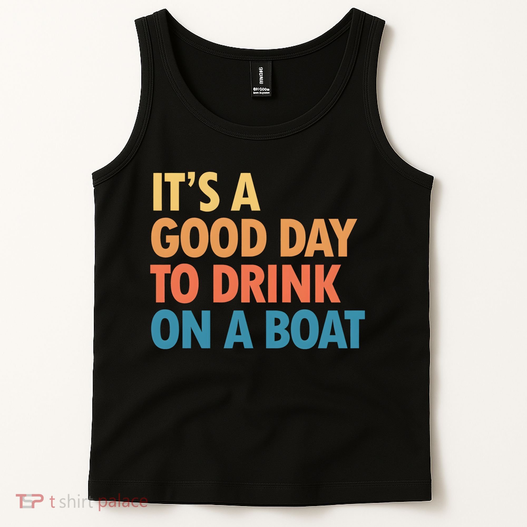 ItS A Good Day To Drink On A Boat Tank Top