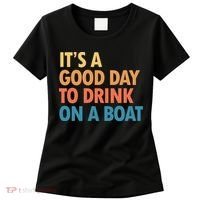 ItS A Good Day To Drink On A Boat Women's T-Shirt thumb 0