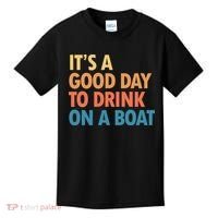 ItS A Good Day To Drink On A Boat Kids T-Shirt thumb 0