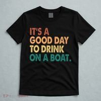 It's A Good Day To Drink On A Boat T-Shirt thumb 5