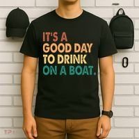 It's A Good Day To Drink On A Boat T-Shirt thumb 6