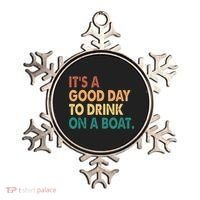 It's A Good Day To Drink On A Boat Ornament thumb 0