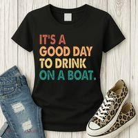 It's A Good Day To Drink On A Boat Women's T-Shirt thumb 3
