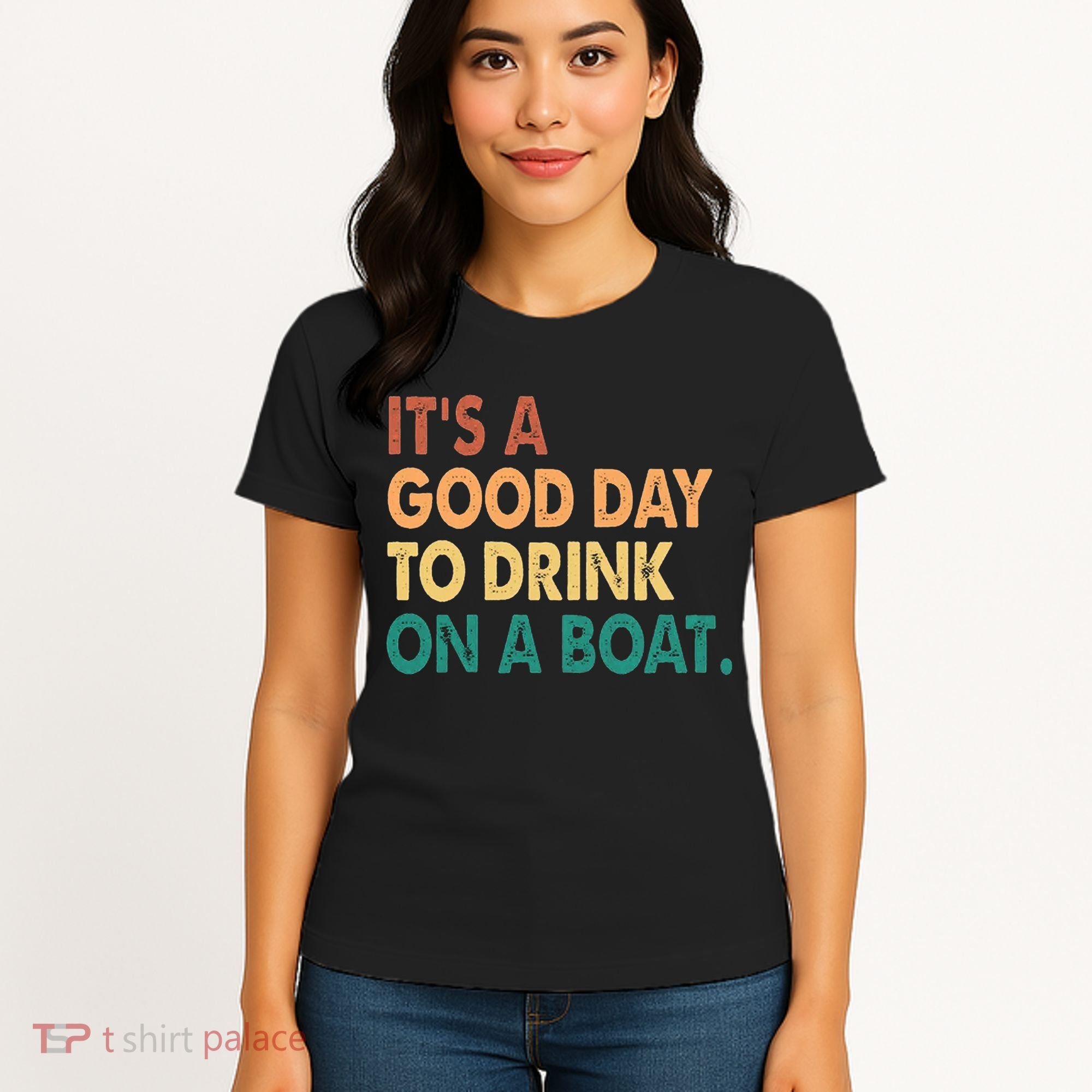 It's A Good Day To Drink On A Boat Women's T-Shirt