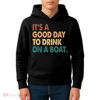 It's A Good Day To Drink On A Boat Kids Hoodie thumb 4