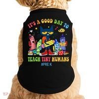 It's A Good Day To Teach Tiny Humans PreK Cat Teacher Lover Doggie Tank thumb 0