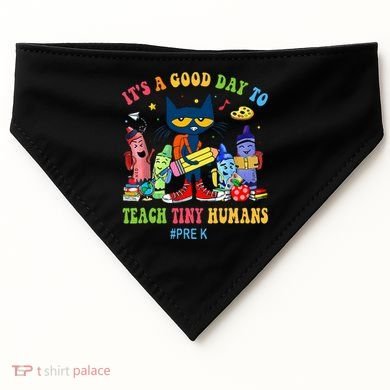 It's A Good Day To Teach Tiny Humans PreK Cat Teacher Lover USA-Made Doggie Bandana