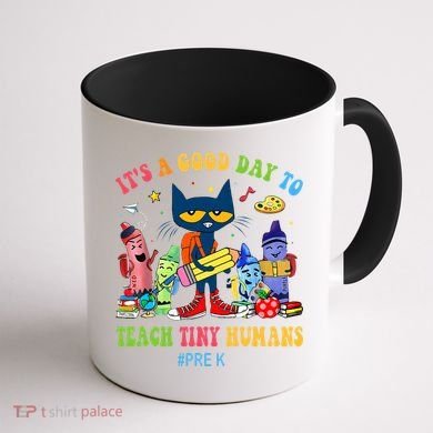It's A Good Day To Teach Tiny Humans PreK Cat Teacher Lover Coffee Mug back