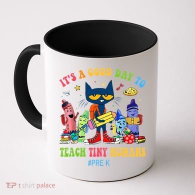 It's A Good Day To Teach Tiny Humans PreK Cat Teacher Lover Coffee Mug