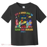 It's A Good Day To Teach Tiny Humans PreK Cat Teacher Lover Toddler T-Shirt thumb 0