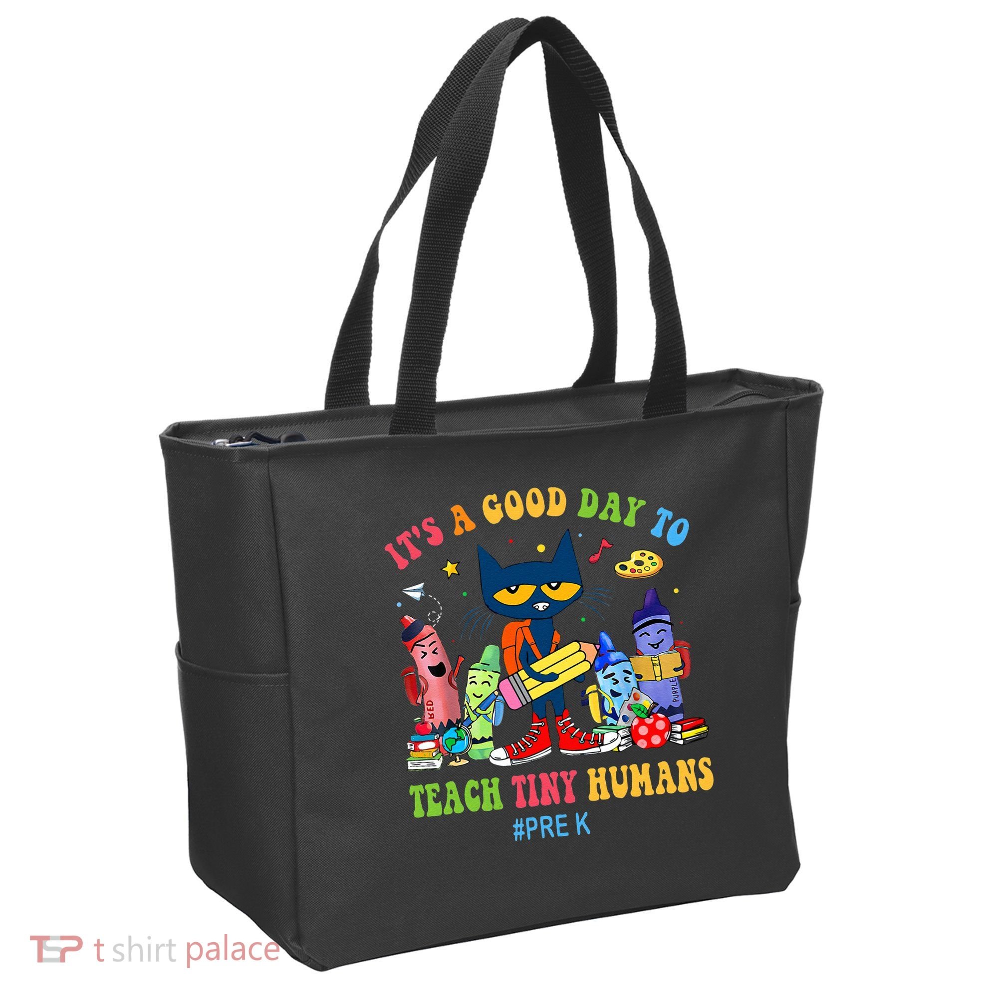 It's A Good Day To Teach Tiny Humans PreK Cat Teacher Lover Tote Bag