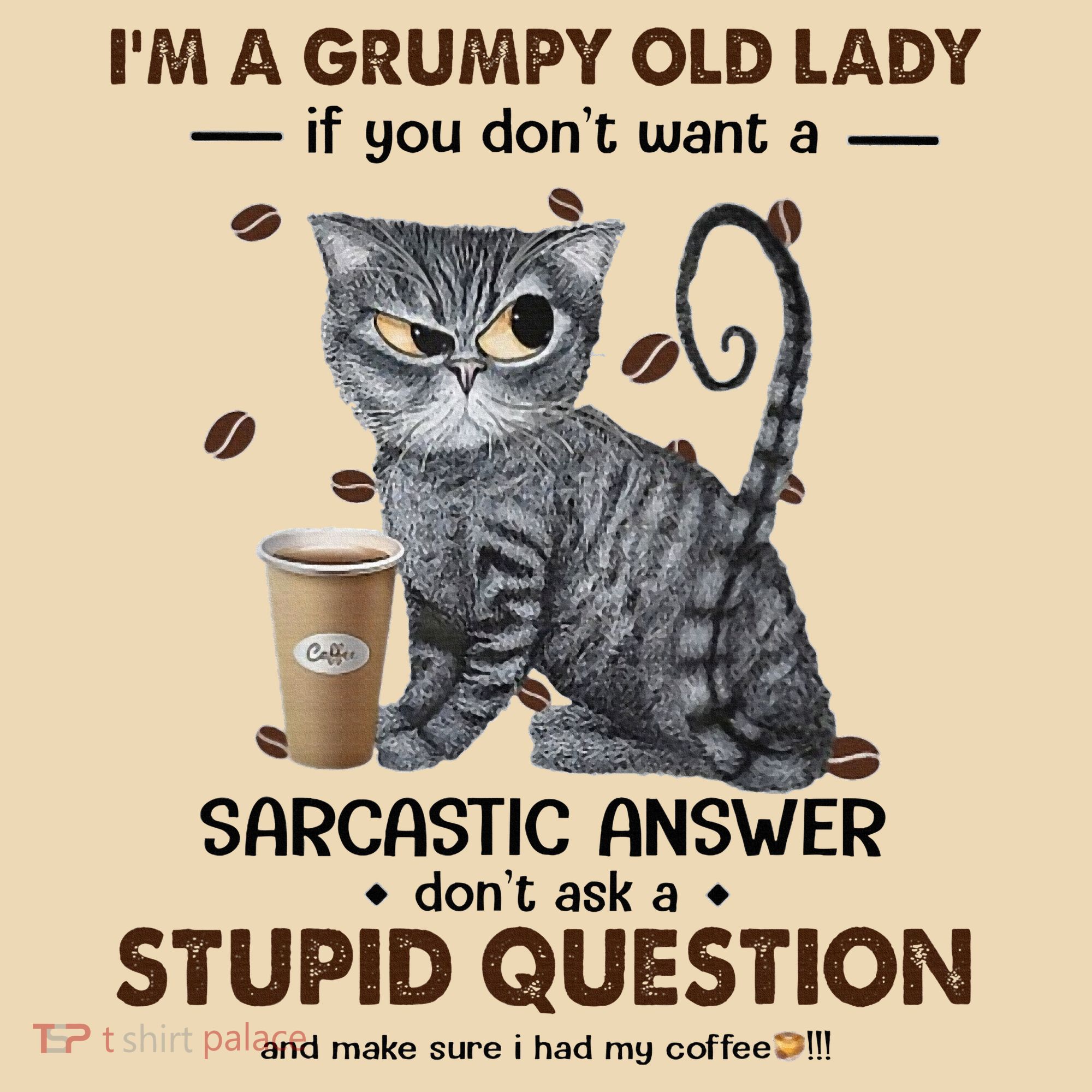 IM A Grumpy Old Lady If You DonT Want Sarcastic Answer Cat Tote Bag