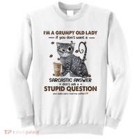 IM A Grumpy Old Lady If You DonT Want Sarcastic Answer Cat Sweatshirt thumb 0
