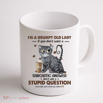 IM A Grumpy Old Lady If You DonT Want Sarcastic Answer Cat Coffee Mug back
