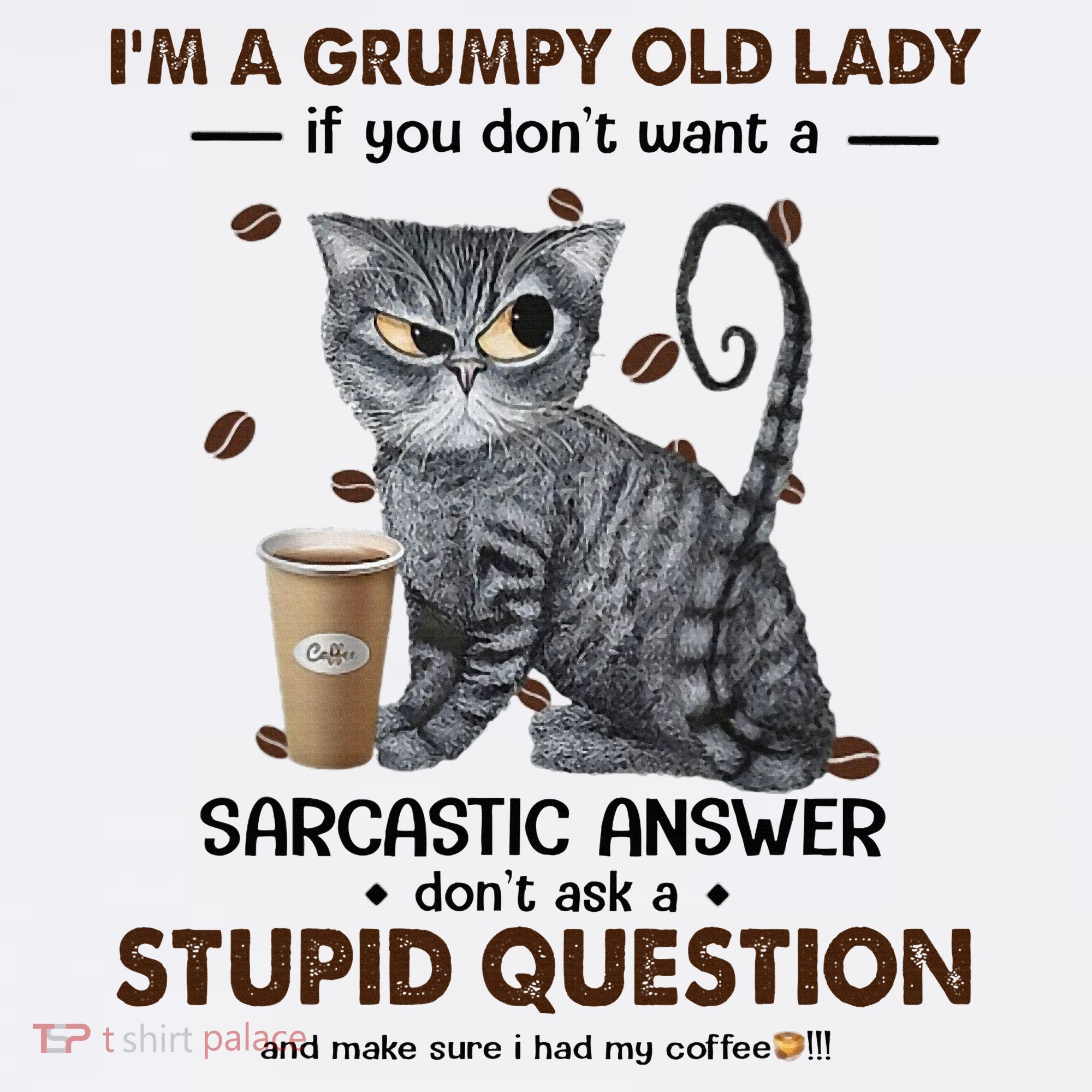 IM A Grumpy Old Lady If You DonT Want Sarcastic Answer Cat Mousepad