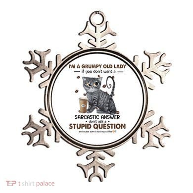 IM A Grumpy Old Lady If You DonT Want Sarcastic Answer Cat Ornament