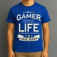 I'm A Gamer Not Because I Don't Have A Life But I Have Many T-Shirt thumb 3