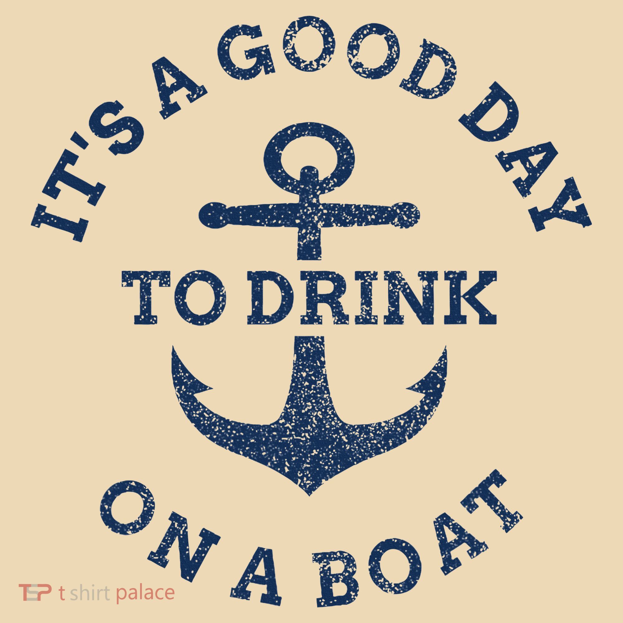 ItS A Good Day To Drink On A Boat Lake Day Drinking Tote Bag