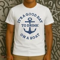 ItS A Good Day To Drink On A Boat Lake Day Drinking T-Shirt thumb 3
