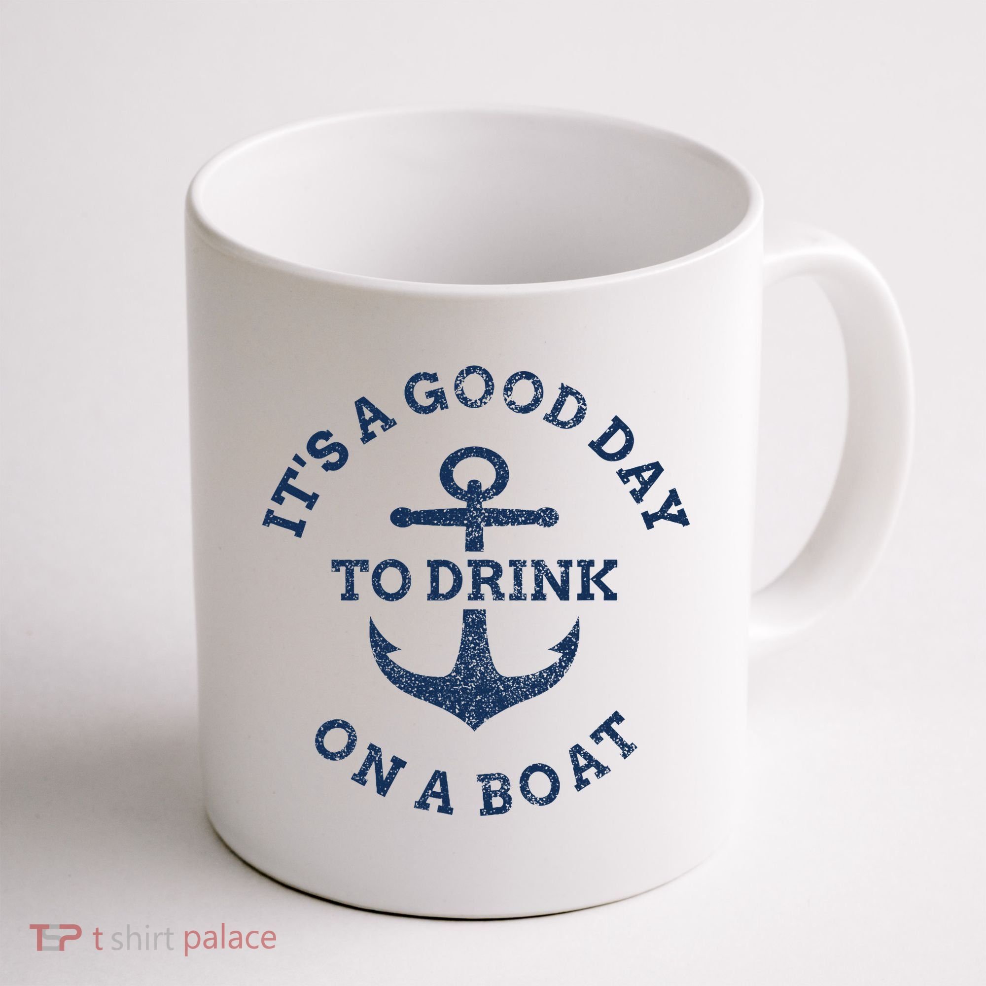 ItS A Good Day To Drink On A Boat Lake Day Drinking Coffee Mug