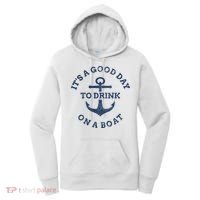 ItS A Good Day To Drink On A Boat Lake Day Drinking Women's Hoodie thumb 0