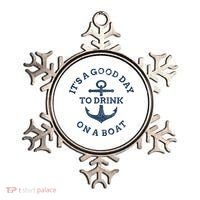 ItS A Good Day To Drink On A Boat Lake Day Drinking Ornament thumb 0