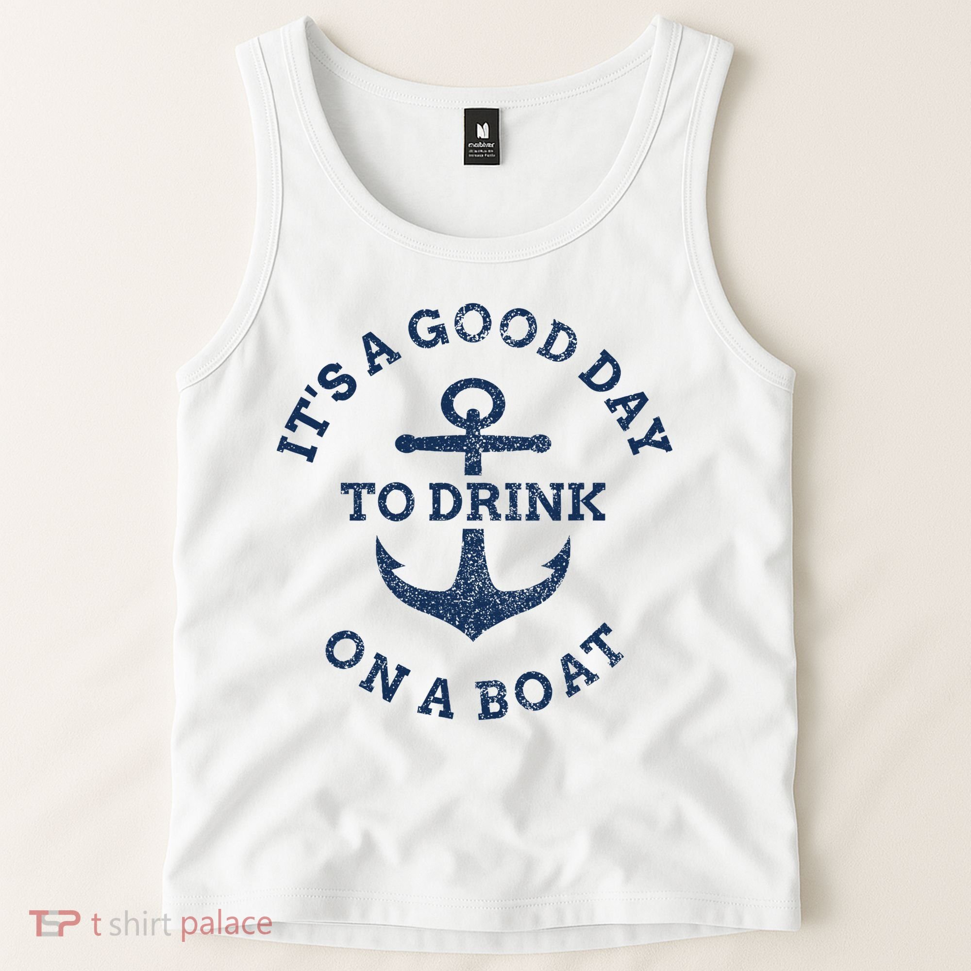 ItS A Good Day To Drink On A Boat Lake Day Drinking Tank Top