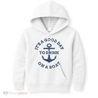 ItS A Good Day To Drink On A Boat Lake Day Drinking Kids Hoodie thumb 0