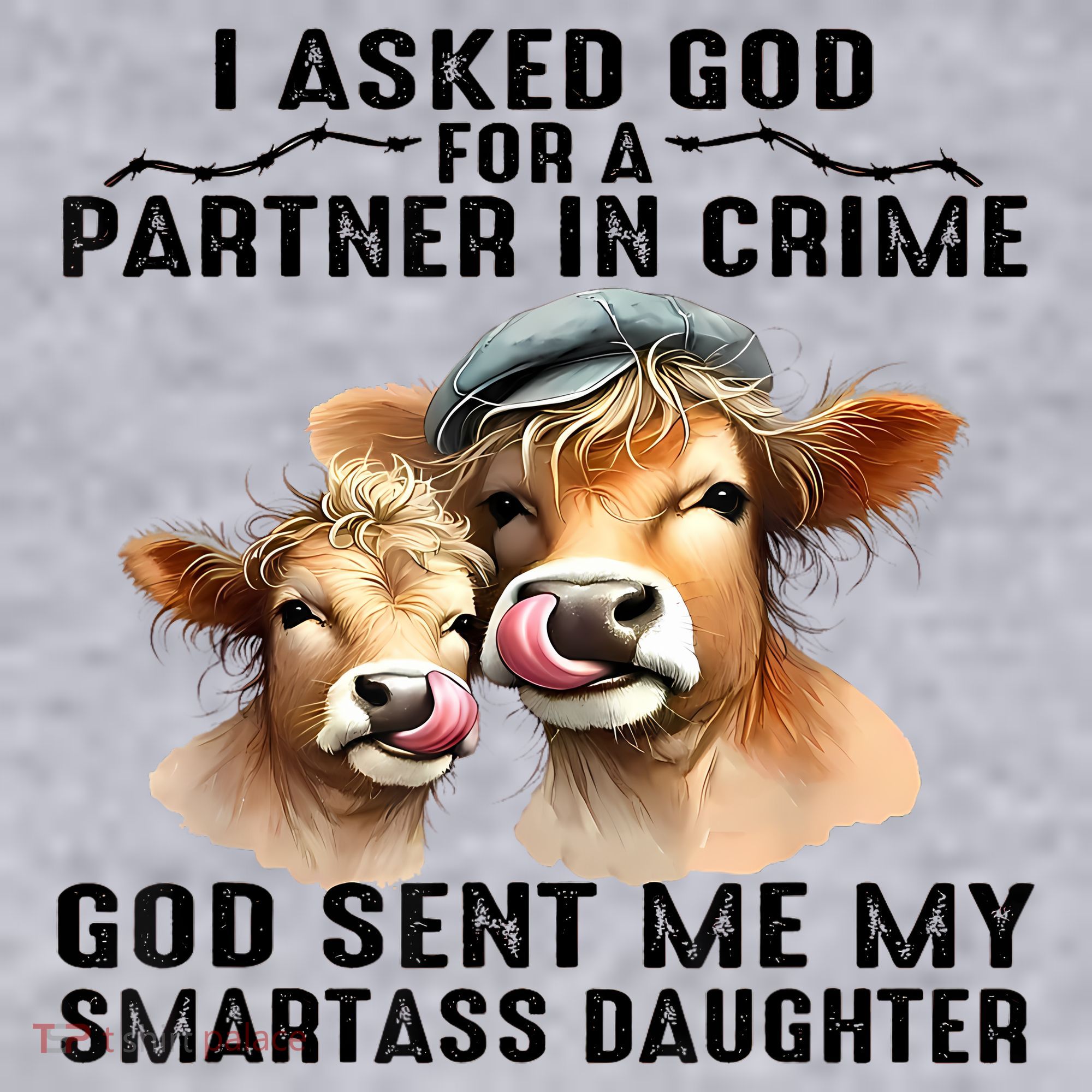 I Asked God Partner In Crime He Sent Me My Smartass Daughter Women's Sweatshirt